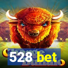 528 bet